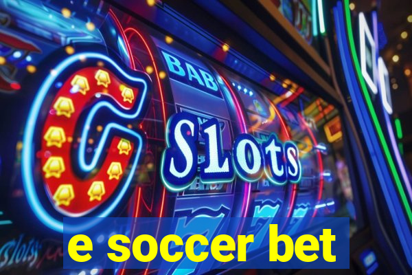 e soccer bet